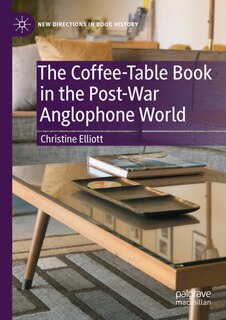 Front cover_The Coffee-Table Book in the Post-War Anglophone World