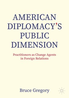 Front cover_American Diplomacy's Public Dimension
