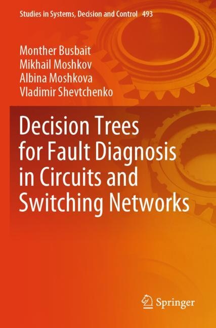 Front cover_Decision Trees for Fault Diagnosis in Circuits and Switching Networks