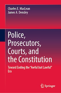 Front cover_Police, Prosecutors, Courts, and the Constitution