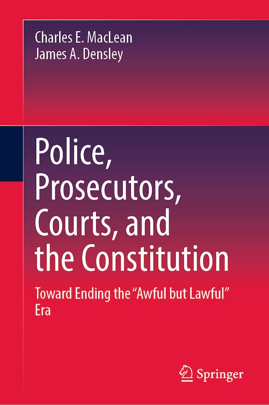 Front cover_Police, Prosecutors, Courts, and the Constitution