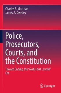 Front cover_Police, Prosecutors, Courts, and the Constitution