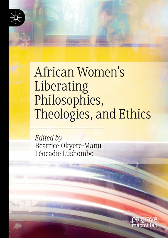 Couverture_African Women's Liberating Philosophies, Theologies, and Ethics