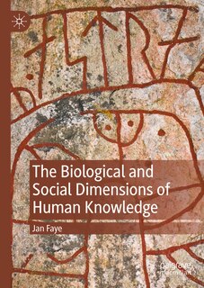 Front cover_The Biological and Social Dimensions of Human Knowledge