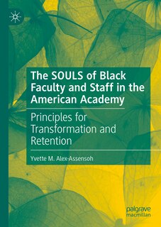 Front cover_SOULS of Black Faculty and Staff in the American Academy