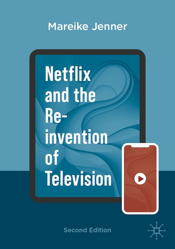Couverture_Netflix and the Re-invention of Television