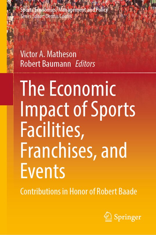 Front cover_The Economic Impact of Sports Facilities, Franchises, and Events
