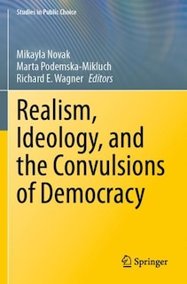 Front cover_Realism, Ideology, and the Convulsions of Democracy