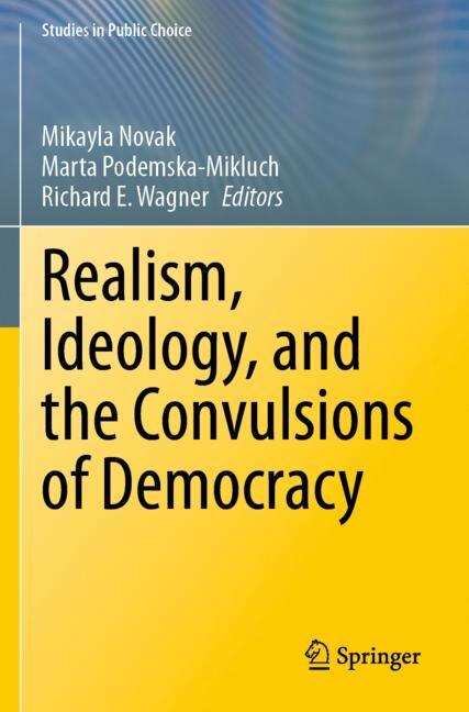 Front cover_Realism, Ideology, and the Convulsions of Democracy