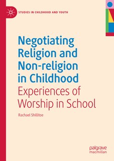 Front cover_Negotiating Religion and Non-religion in Childhood