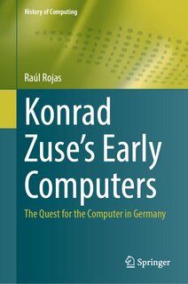 Couverture_Konrad Zuse's Early Computers