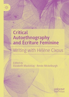 Front cover_Critical Autoethnography and Ecriture Feminine