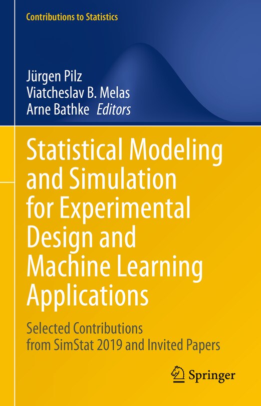 Front cover_Statistical Modeling and Simulation for Experimental Design and Machine Learning Applications