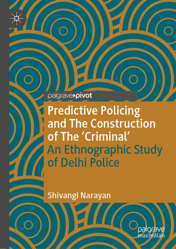 Front cover_Predictive Policing and The Construction of The 'Criminal'