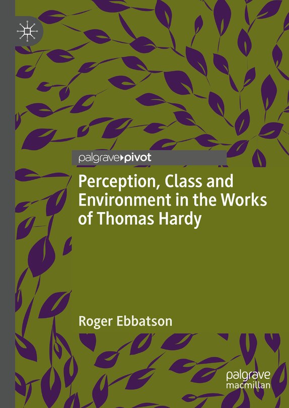 Front cover_Perception, Class and Environment in the Works of Thomas Hardy