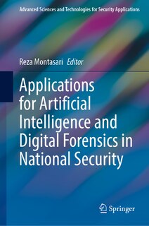 Front cover_Applications for Artificial Intelligence and Digital Forensics in National Security