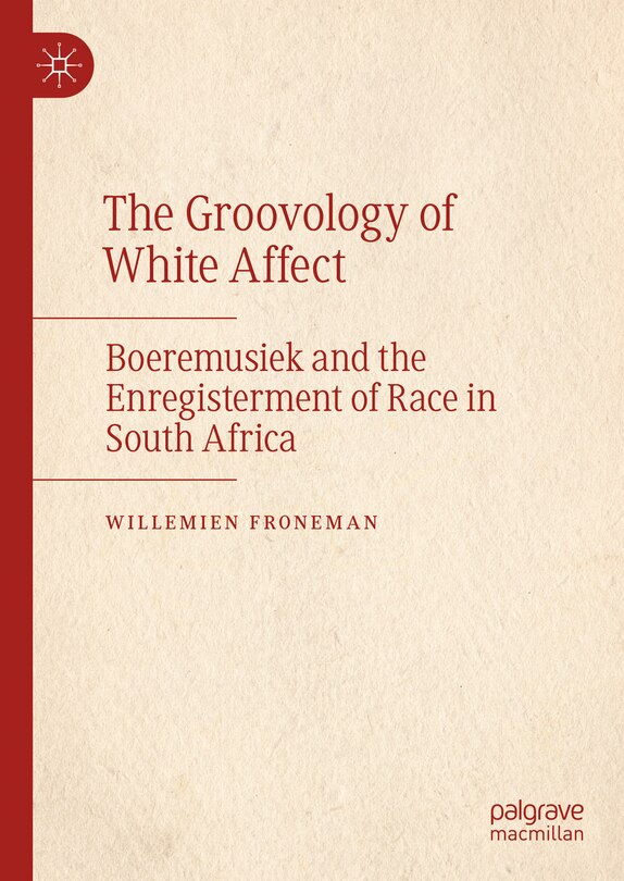 Front cover_The Groovology of White Affect