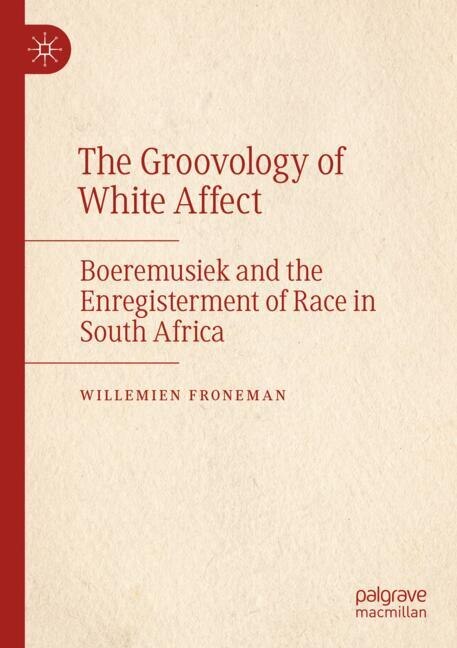 Front cover_The Groovology of White Affect