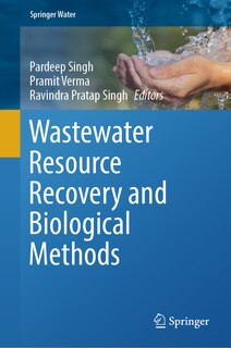 Wastewater Resource Recovery and Biological Methods