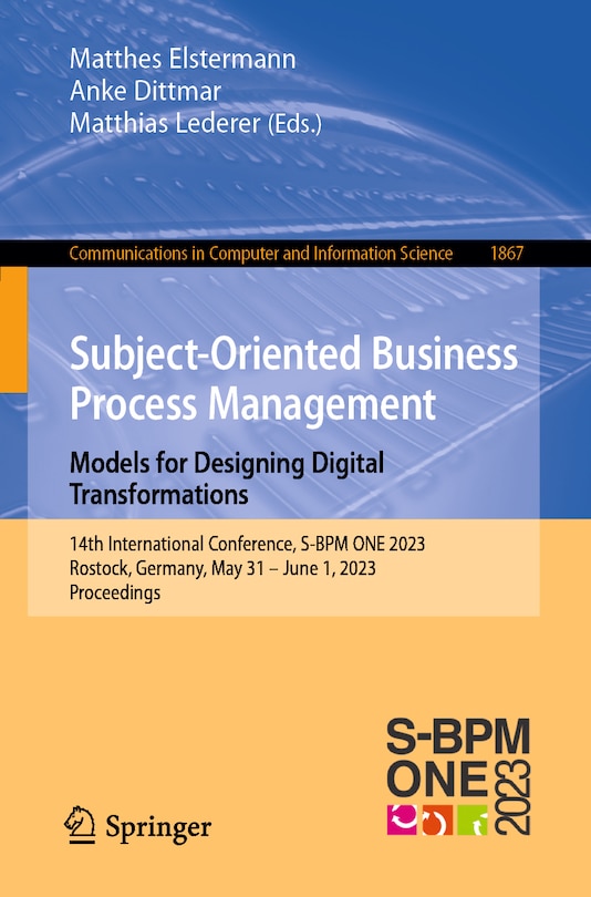 Front cover_Subject-Oriented Business Process Management. Models for Designing Digital Transformations