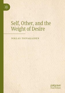 Front cover_Self, Other, and the Weight of Desire