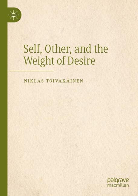 Front cover_Self, Other, and the Weight of Desire
