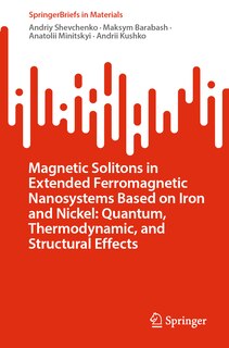 Front cover_Magnetic Solitons in Extended Ferromagnetic Nanosystems Based on Iron and Nickel