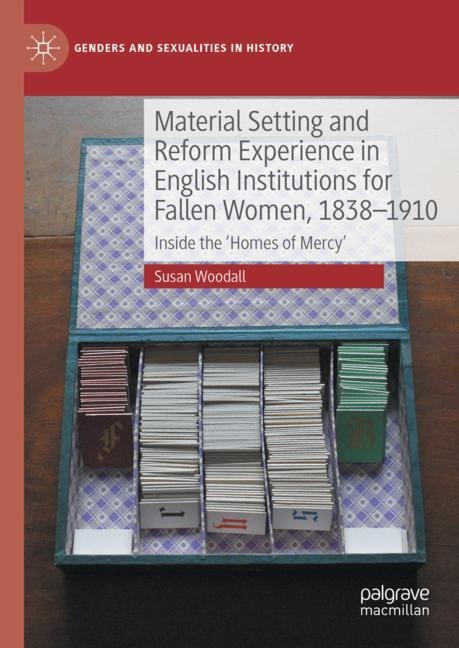 Couverture_Material Setting and Reform Experience in English Institutions for Fallen Women, 1838-1910