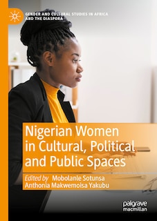 Front cover_Nigerian Women in Cultural, Political and Public Spaces