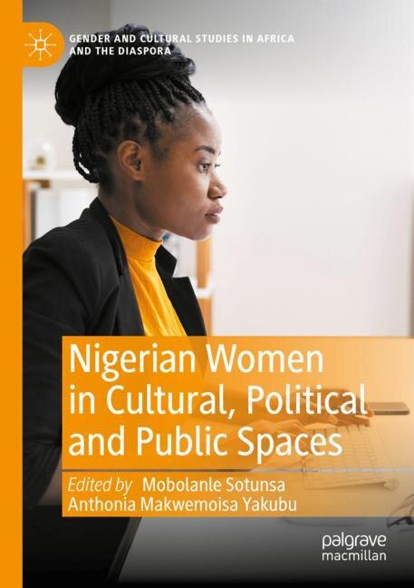 Front cover_Nigerian Women in Cultural, Political and Public Spaces