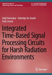 Front cover_Integrated Time-Based Signal Processing Circuits for Harsh Radiation Environments