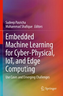 Couverture_Embedded Machine Learning for Cyber-Physical, IoT, and Edge Computing