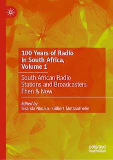 Couverture_100 Years of Radio in South Africa, Volume 1
