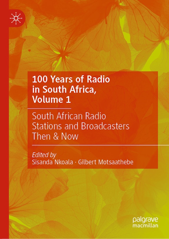Couverture_100 Years of Radio in South Africa, Volume 1