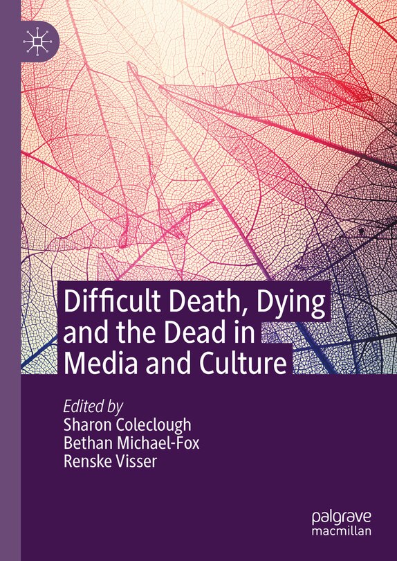 Couverture_Difficult Death, Dying and the Dead in Media and Culture