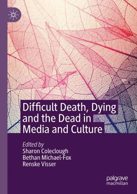 Couverture_Difficult Death, Dying and the Dead in Media and Culture