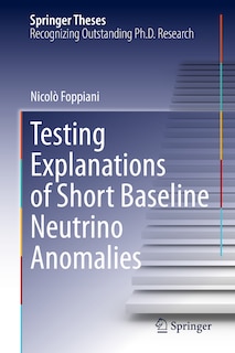 Couverture_Testing Explanations of Short Baseline Neutrino Anomalies