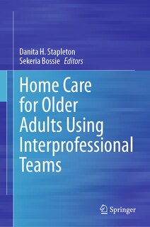 Couverture_Home Care for Older Adults Using Interprofessional Teams