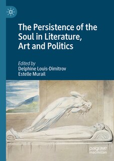 Couverture_The Persistence of the Soul in Literature, Art and Politics