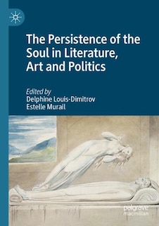 Couverture_The Persistence of the Soul in Literature, Art and Politics