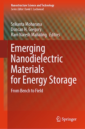 Emerging Nanodielectric Materials for Energy Storage: From Bench to Field