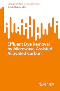 Couverture_Effluent Dye Removal by Microwave-assisted Activated Carbon