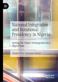 Front cover_National Integration and Rotational Presidency in Nigeria