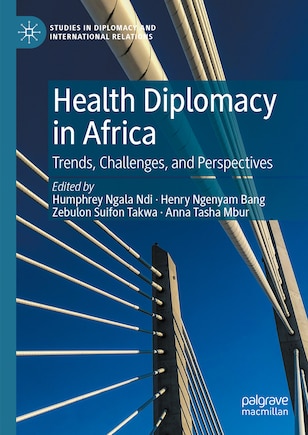 Health Diplomacy in Africa: Trends, Challenges, and Perspectives