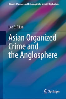 Front cover_Asian Organized Crime and the Anglosphere