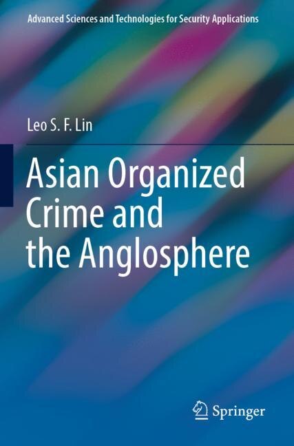 Front cover_Asian Organized Crime and the Anglosphere