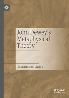 Front cover_John Dewey's Metaphysical Theory