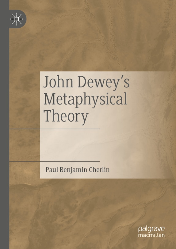 Front cover_John Dewey's Metaphysical Theory