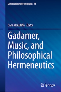 Couverture_Gadamer, Music, and Philosophical Hermeneutics