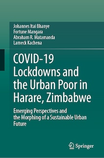 Front cover_COVID-19 Lockdowns and the Urban Poor in Harare, Zimbabwe